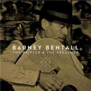 Barney Bentall - The Drifter & The Preacher FLAC download