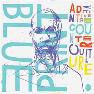Blueprint - Adventures In Counter Culture flac download