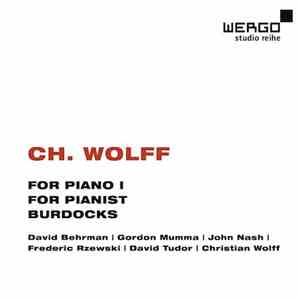 Ch. Wolff - For Piano I / For Pianist / Burdocks flac download