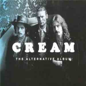 Cream  - The Alternative Album flac download