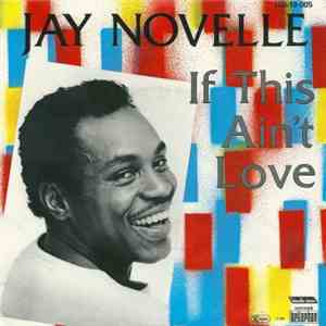 Jay Novelle - If This Ain't Love flac download