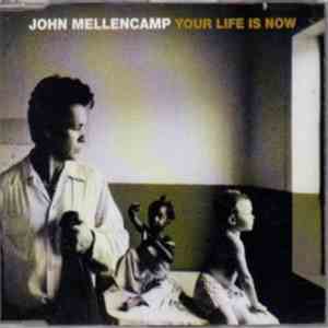 John Mellencamp - Your Life Is Now flac download