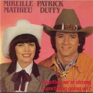 Mireille Mathieu & Patrick Duffy - Together We're Strong / Something's Going On flac download