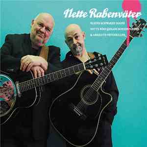 Nette Rabenväter - Kleine Schwarze Doofe Nette Böse Gerade Schiefe Lieder & Absolute Fetenkiller flac download