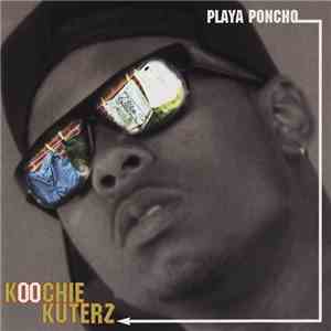 Playa Poncho - Koochie Kuterz flac download