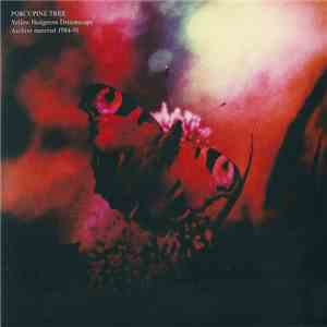 Porcupine Tree - Yellow Hedgerow Dreamscape - Archive Material 1984-91 flac download