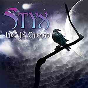 Styx - Live In Chicago Mantra Studio Recordings flac download