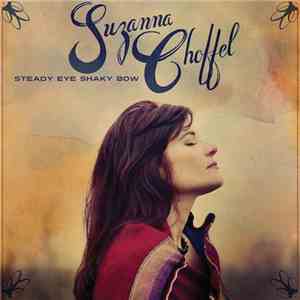 Suzanna Choffel - Steady Eye Shaky Bow flac download