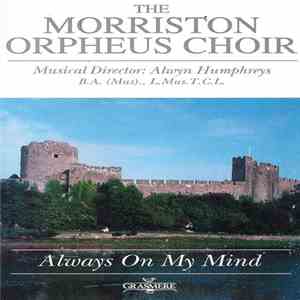 The Morriston Orpheus Choir - Always On My Mind flac download