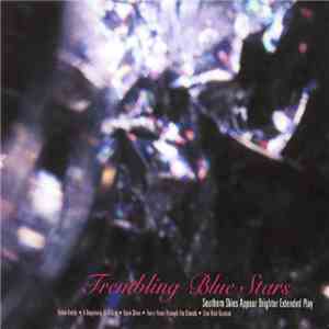 Trembling Blue Stars - Southern Skies Appear Brighter Extended Play flac download