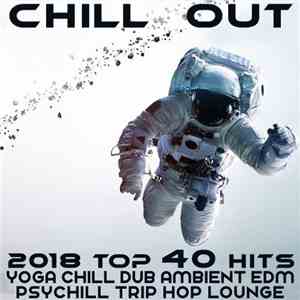 Various - Chill Out 2018 Top 40 Hits flac download