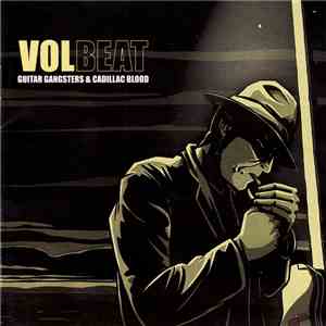 Volbeat - Guitar Gangsters & Cadillac Blood flac download