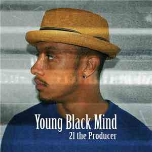 21 The Producer - Young Black Mind flac download