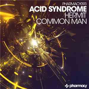 Acid Syndrome  - Hermit / Common Man flac download
