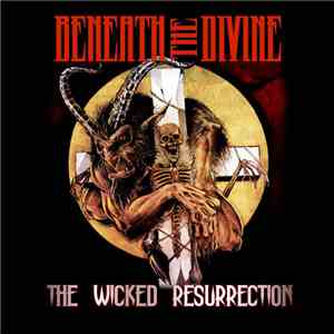 Beneath The Divine - The Wicked Resurrection flac download