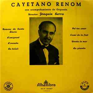 Cayetano Renom Con Acompañamiento De Orquesta, Director: Joaquin Serra - Cayetano Renom flac download