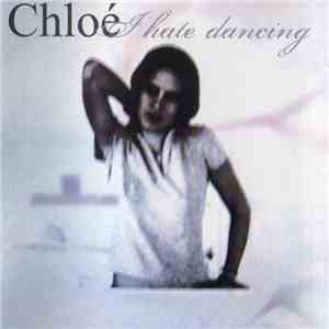 Chloé - I Hate Dancing flac download
