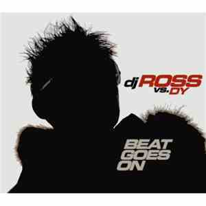 DJ Ross  vs. DY - Beat Goes On flac download
