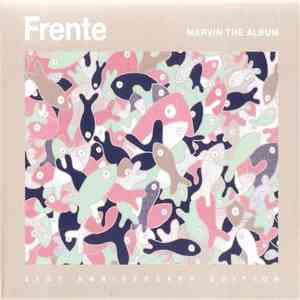 Frente - Marvin The Album (21st Anniversary Edition) flac download