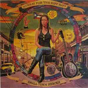 Hurray For The Riff Raff - Small Town Heroes flac download