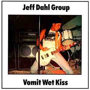 Jeff Dahl Group - Vomit Wet Kiss flac download