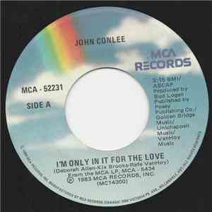 John Conlee - I'm Only In It For The Love / Lay Down Sally flac download