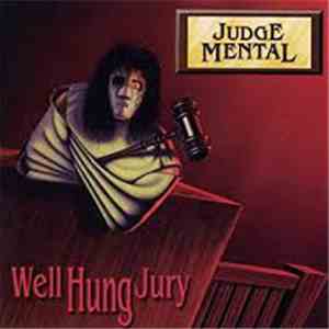 Judge Mental  - Well Hung Jury flac download