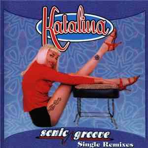 Katalina - Sonic Groove Remixes flac download