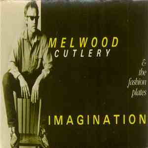 Melwood Cutlery & The Fashion Plates - Imagination flac download