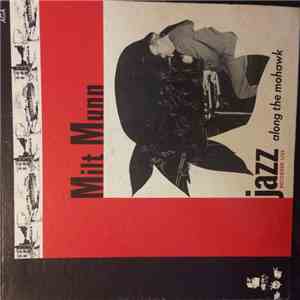 Milt Munn - Jazz Along The Mohawk, Organist/Pianist Extraordinaire flac download
