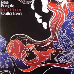 Reel People Feat. Omar - Outta Love flac download
