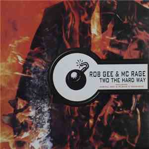 Rob Gee & MC Rage - Two The Hard Way flac download