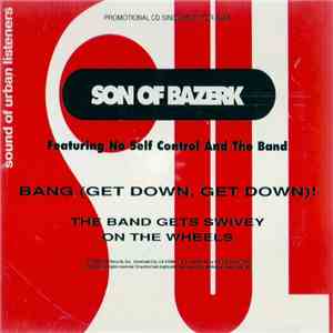 Son Of Bazerk Featuring No Self Control And The Band - Bang (Get Down, Get Down) ! flac download