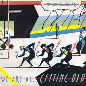 Telex - We Are All Getting Old (New Mix) flac download