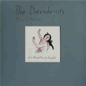 The Decemberists - Always The Bridesmaid: A Singles Series - Vol. 3: Record Year For Rainfall flac download