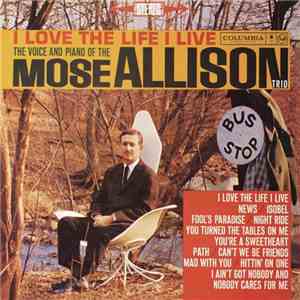 The Mose Allison Trio - I Love The Life I Live flac download