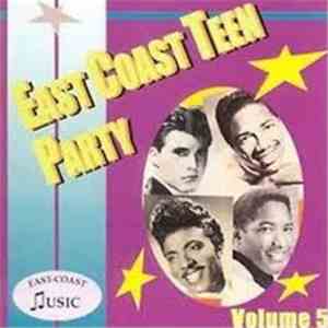 Various - East Coast Teen Party Volume 5 flac download