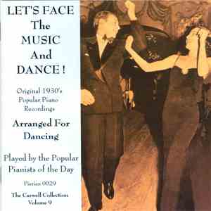 Various - Let's Face The Music And Dance! Original 1930's Popular Piano Recordings Arranged For Dancing FLAC download
