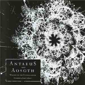 Antaeus And Aosoth - Wrath Of The Evangelikum (A Reunion Of Rare Releases) FLAC download