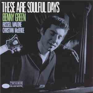 Benny Green - These Are Soulful Days flac download