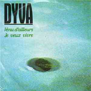 Dyva  - Venu D'Ailleurs / Je Veux Vivre flac download