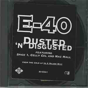 E-40 Feat. Spice 1, Celly Cel & Mac Mall - Dusted 'N' Disgusted flac download