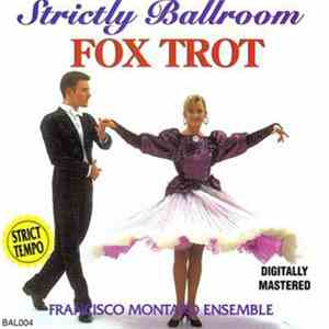 Francisco Montaro Ensemble - Strictly Ballroom Foxtrot flac download