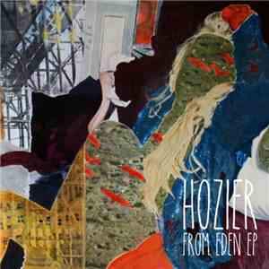 Hozier - From Eden EP (Promo) flac download