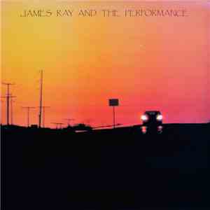 James Ray And The Performance - Mexico Sundown Blues flac download