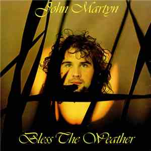 John Martyn - Bless The Weather flac download