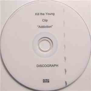 Kill The Young - Addiction flac download