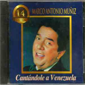 Marco Antonio Muñiz - Cantandole A Venezuela flac download