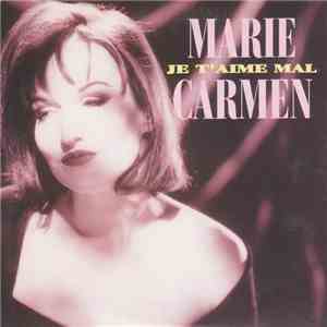 Marie Carmen - Je T'Aime Mal flac download