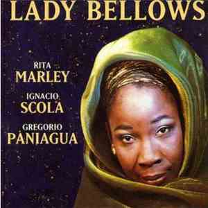 Rita Marley, Ignacio Scola, Gregorio Paniagua - Lady Bellows flac download